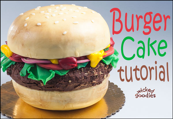 How to Make a Burger Cake by Wicked Goodies