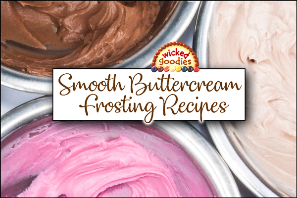 Smooth Buttercream Frosting Recipes