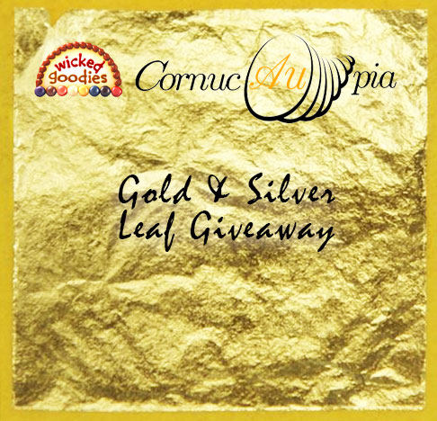 Wicked Goodies and Cornucaupia Gold & Silver Leaf Giveaway