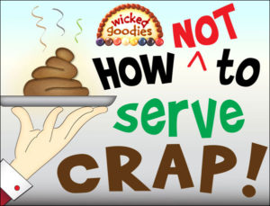 How Not to Serve Crap