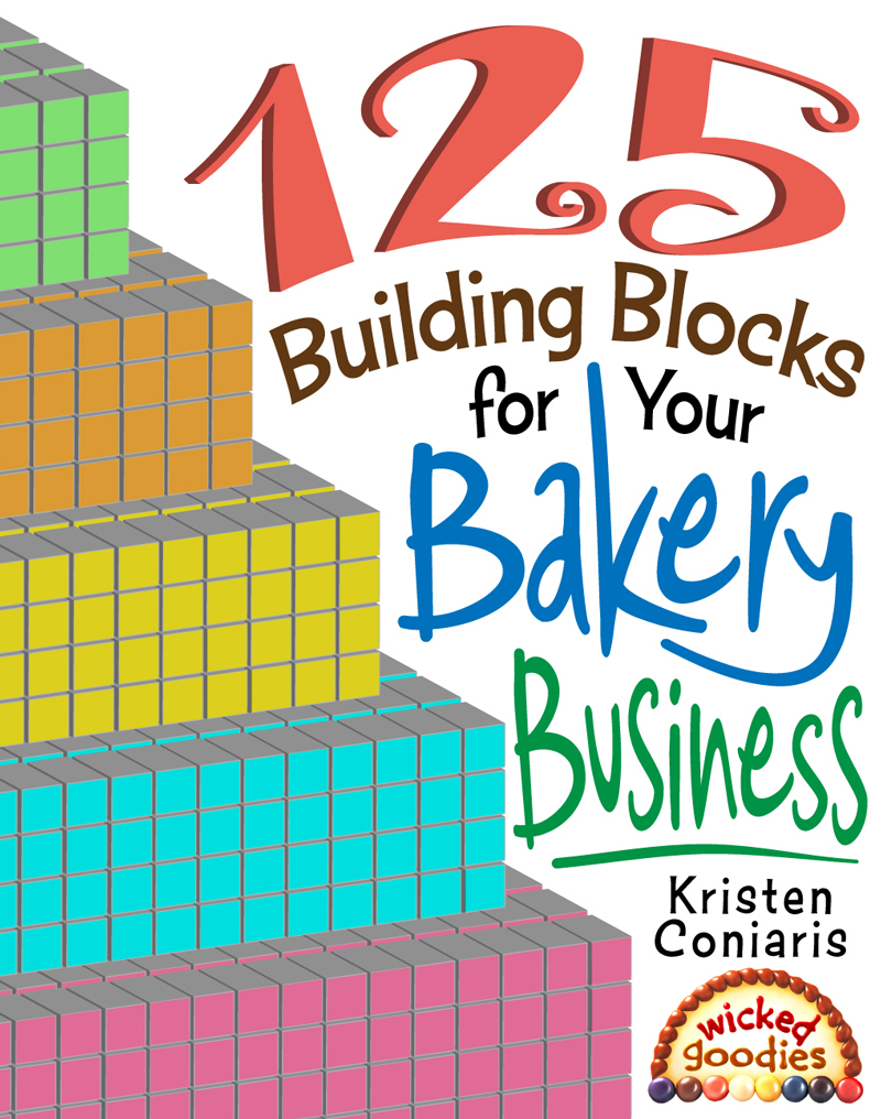 125 Building Blocks for Your Bakery Business