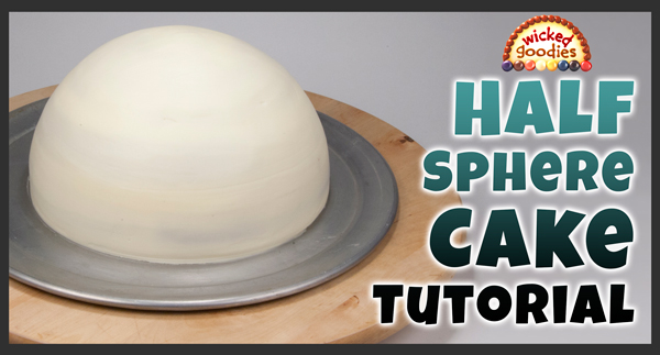 Half Sphere Cake Tutorial